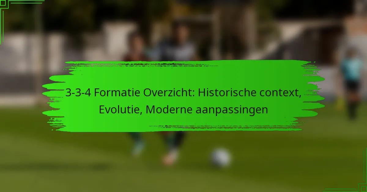 3-3-4 Formatie Overzicht: Historische context, Evolutie, Moderne aanpassingen