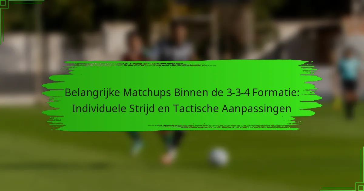 Belangrijke Matchups Binnen de 3-3-4 Formatie: Individuele Strijd en Tactische Aanpassingen
